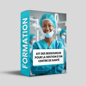 Kit des ressources pour la gestion des centres de santé et hôpitaux